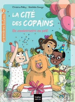 Bertrand.pt - La Cite Des Copains - T12 - La Cite Des Copains - Un Anniversaire Au Poil Cp/Ce1 - 6-7 Ans