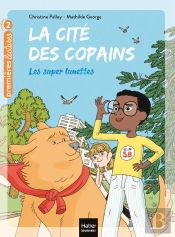 La Cité Des Copains Tome 6 : Les Super Lunettes
