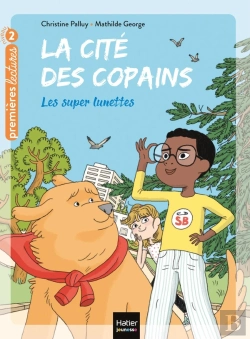 Bertrand.pt - La Cité Des Copains Tome 6 : Les Super Lunettes