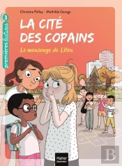 La Cité Des Copains Tome 7 : Le Mensonge De Lilou
