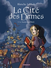 La Cité Des Dames Tome 1 : Le Secret Des Sikah