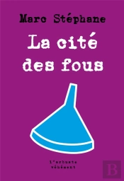 La Cité Des Fous