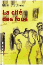 La Cité Des Fous