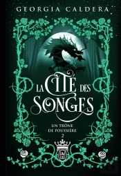 La Cité Des Songes Tome 2 : Un Trône De Poussière