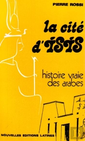 La Cité D'Isis ; Histoire Vraie Des Arabes