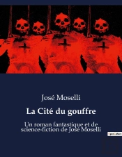 La Cite Du Gouffre - Un Roman Fantastique Et De Sci