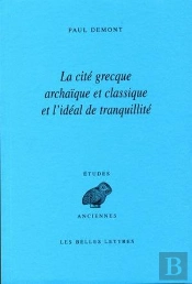La Cité Grecque Archaïque Et Classique Et L'Idéal De Tranquillité