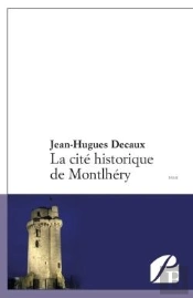 La Cité Historique De Montlhéry
