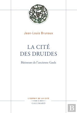 Bertrand.pt - La Cite Ideale. La Gaule Des Druides