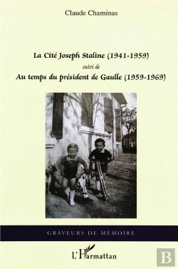 Bertrand.pt - La Cité Joseph Staline (1941-1959) ; Au Temps Du Président De Gaulle (1959-1969)