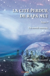 La Cité Perdue De Rapa Nui - Tome 1;Un Monde Nouveau