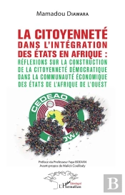 La Citoyenneté Dans L'Intégration Des États En Afrique : Réflexions Sur La Construction De La Citoyenneté Démocratique Dans La Communauté Économique Des États De L'Afrique De L'Ouest