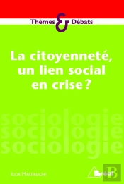 La Citoyenneté, Un Lien Social En Crise ?