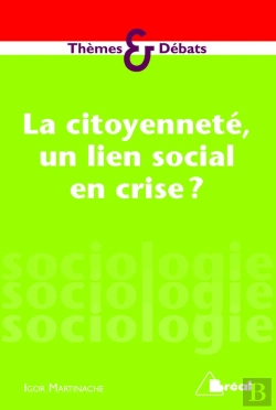 Bertrand.pt - La Citoyenneté, Un Lien Social En Crise ?