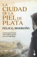 La Ciudad De La Piel De Plata Trilogia De Bilbao