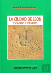 La Ciudad De Leon Espacios Y Tiempos