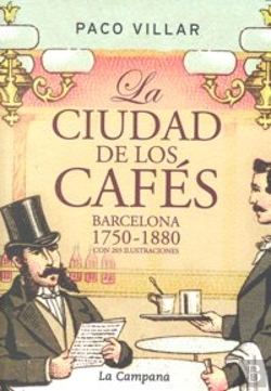 Bertrand.pt - La Ciudad De Los Cafés : Barcelona 1750-1880