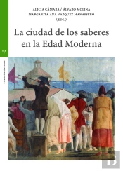 La Ciudad De Los Saberes En La Edad Moderna