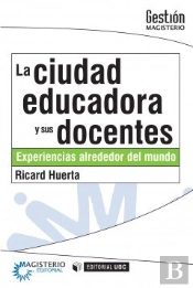 La Ciudad Educadora Y Sus Docentes