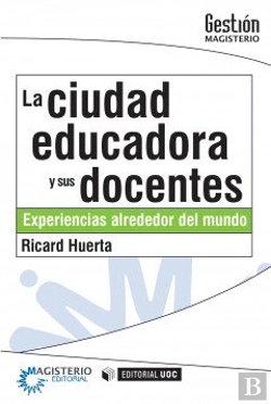 Bertrand.pt - La Ciudad Educadora Y Sus Docentes