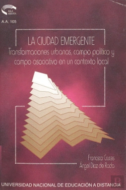 Bertrand.pt - La Ciudad Emergente. Transformaciones Urbanas, Campo Político Asociativo En Un Contexto Local