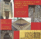La Ciudad Medieval De Toledo: Histor¡A, Arqueolog¡A Y Rehabilitación De La Casa