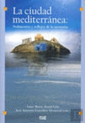 La Ciudad Mediterránea: Sedimentos Y Reflejos De La Memoria