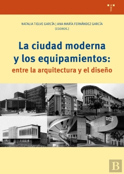 Bertrand.pt - La Ciudad Moderna Y Los Equipamientos: Entre La Arquitectura