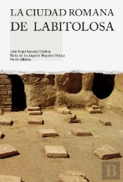 La Ciudad Romana De Labitolosa