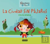 La Ciudad Sin Pajaros Guardianes De La Tierra)