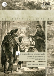 La Ciudadanía Imaginada. Modelos De Conducta Cívica En La Novela Popular De La Segunda Mitad Del Sig