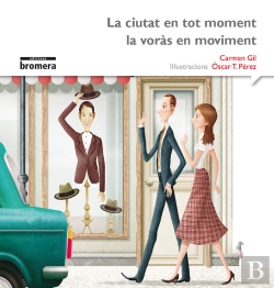 Bertrand.pt - La Ciutat En Tot Moment La Voràs En Moviment