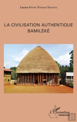 Bertrand.pt - La Civilisation Authentique Bamiléké