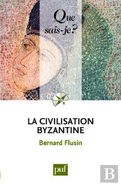 La Civilisation Byzantine (2e Édition)