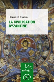 La Civilisation Byzantine