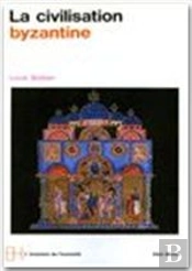 La Civilisation Byzantine