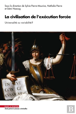 Bertrand.pt - La Civilisation De L'Exécution Forcée : Universalité Ou Variabilité ?