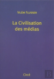 La Civilisation Des Medias