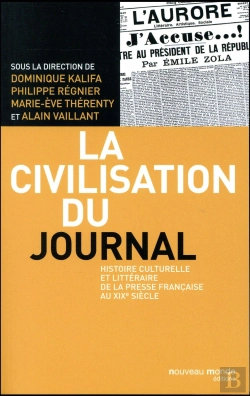 Bertrand.pt - La Civilisation Du Journal ; Une Histoire De La Presse Française Au Xixe Siècle