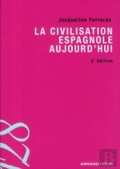 La Civilisation Espagnole D'Aujourd'Hui (2e Édition)