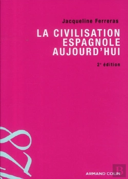 Bertrand.pt - La Civilisation Espagnole D'Aujourd'Hui (2e Édition)