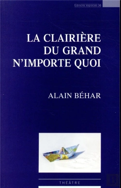 Bertrand.pt - La Clairière Du Grand N'Importe Quoi