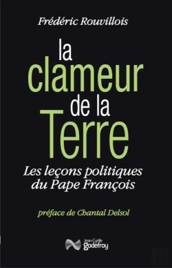 Bertrand.pt - La Clameur De La Terre ; Les Leçons Politiques Du Pape François