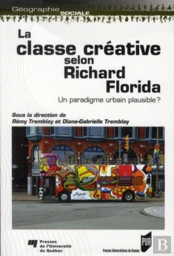 Bertrand.pt - La Classe Créative Selon Richard Florida ; Un Paradigme Urbain Plausible ?