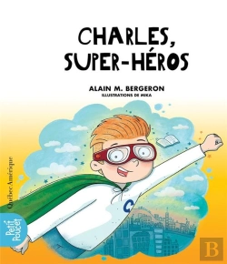 Bertrand.pt - La Classe De Madame Isabelle T.6 ; Charles, Super-Héros