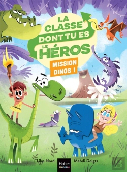 Bertrand.pt - La Classe Dont Tu Es Le Héros Tome 7 : Mission Dinos !