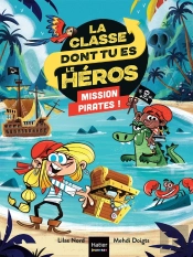 La Classe Dont Tu Es Le Héros Tome 9 : Mission Pirates !