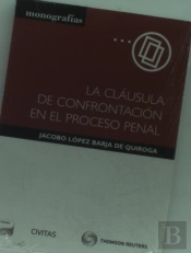 La Cláusula De Confrontación En El Proceso Penal (Papel + E-Book)