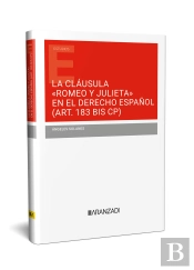 La Clausula Romeo Y Julieta En El Derecho Español Art 183 Bi