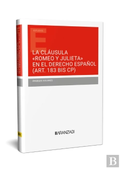 Bertrand.pt - La Clausula Romeo Y Julieta En El Derecho Español Art 183 Bi